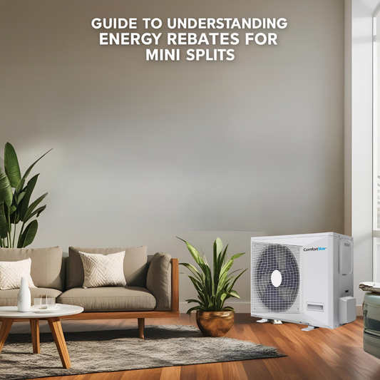 A Guide to Understanding Energy Rebates for Mini Splits