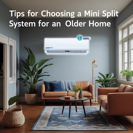Tips for Choosing a Mini Split System for an Older Home