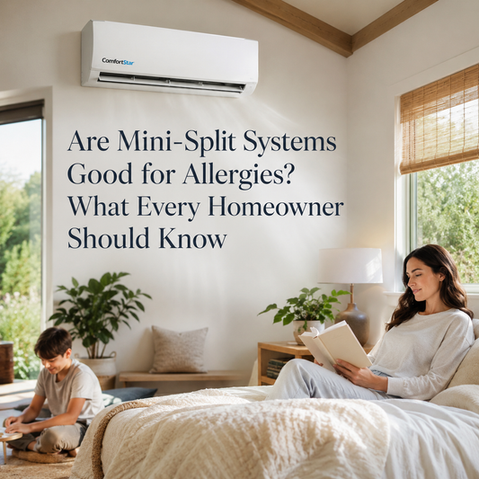 Are Mini-Split Systems Good for Allergies? What Every Homeowner Should Know
