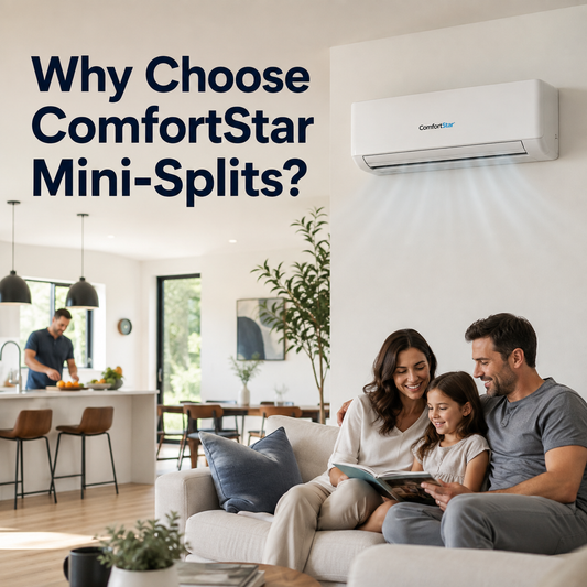 Family relaxing in a bright realistic living room with a ComfortStar mini split on the wall, soft airflow, modern kitchen, natural light, and the headline “Why Choose ComfortStar Mini-Splits?