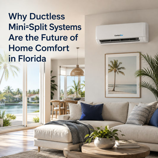 ComfortStar ductless mini split installed in a bright realistic Florida living room with palm trees, coastal decor, natural light, and the title “Why Ductless Mini-Split Systems Are the Future of Home Comfort in Florida.