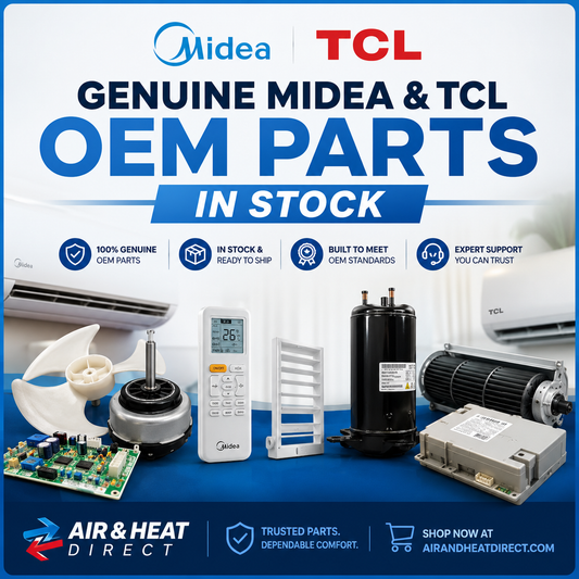 Genuine Midea & TCL OEM Parts In Stock at Air & Heat Direct