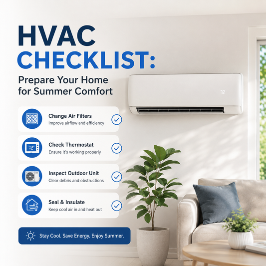 HVAC Checklist: Prepare Your Home for Summer Comfort
