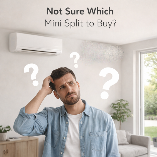 Not Sure Which Mini Split to Buy?